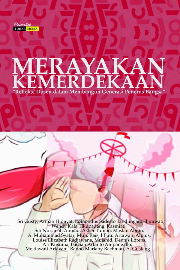 Merayakan Kemerdekaan "Refleksi Dosen dalam Membangun Generasi Penerus Bangsa"