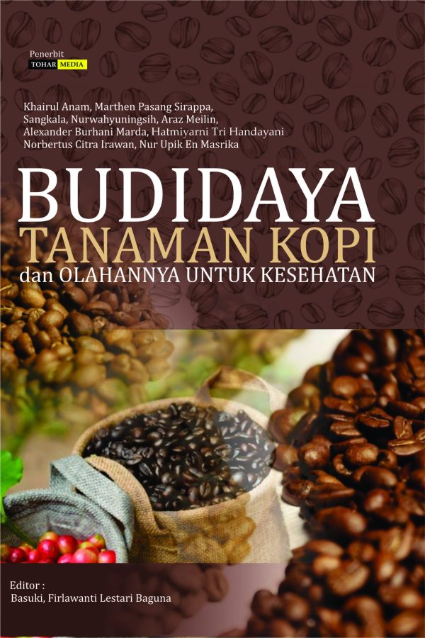 Budidaya Tanaman Kopi dan Olahannya Untuk Kesehatan