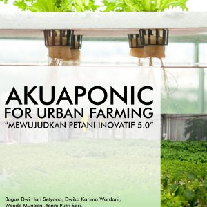 Akuaponic For Urban Farming "Mewujudkan Petani Inovatif 5.0"