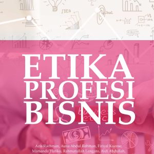 ETIKA PROFESI BISNIS