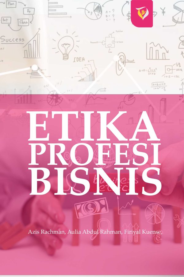 ETIKA PROFESI BISNIS