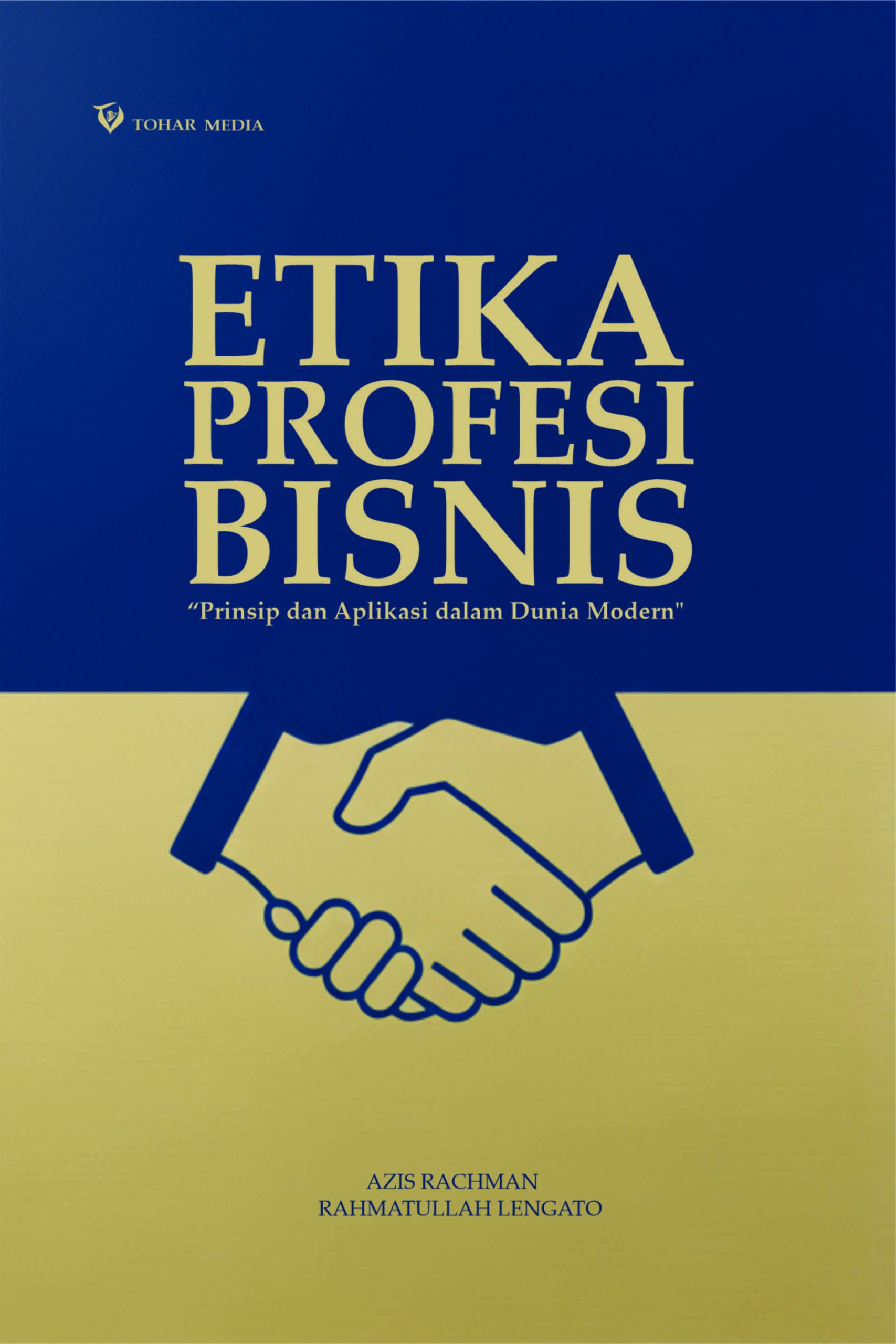 ETIKA PROFESI BISNIS “Prinsip dan Aplikasi dalam Dunia Modern"