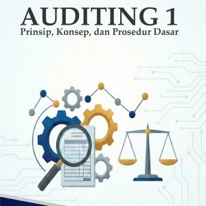 AUDITING 1  Prinsip, Konsep, Dan Prosedur Dasar