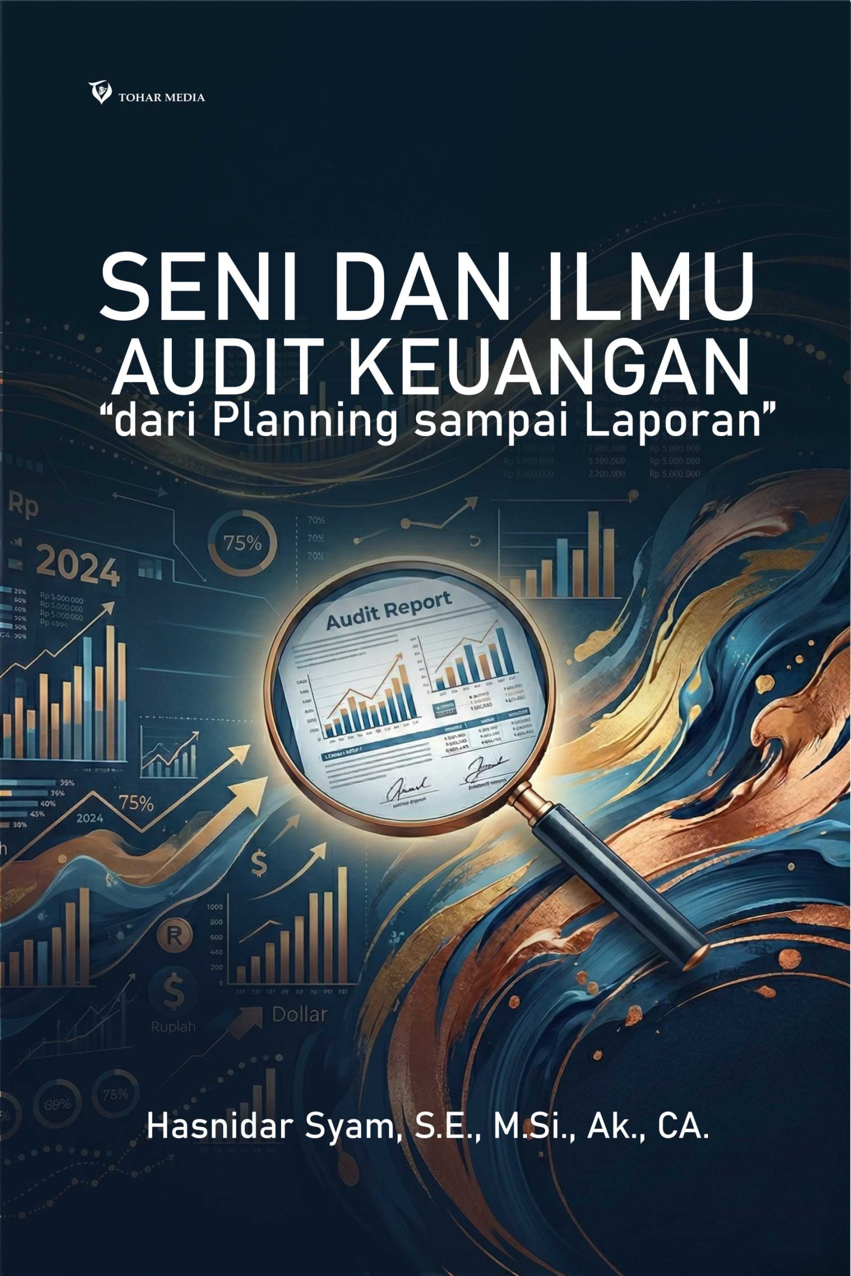 SENI DAN ILMU AUDIT KEUANGAN“dari Planning sampai Laporan”