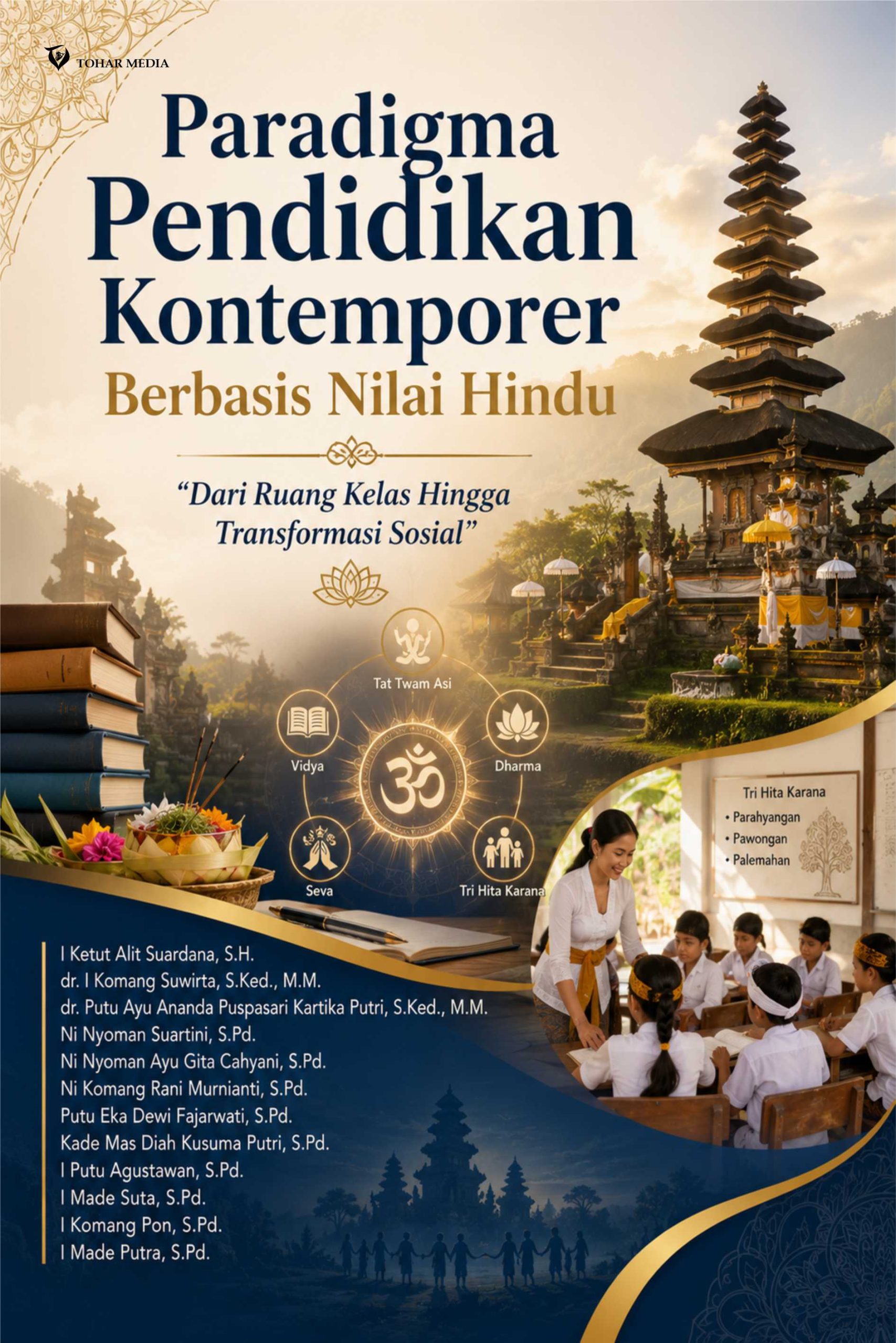 Paradigma Pendidikan Kontemporer Berbasis Nilai Hindu “Dari Ruang Kelas Hingga Transformasi Sosial”